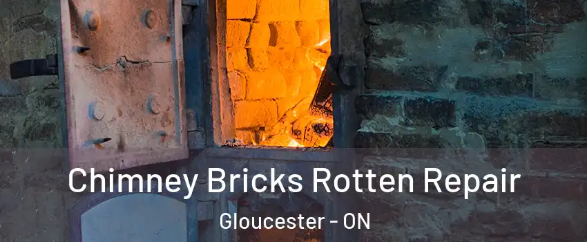  Chimney Bricks Rotten Repair Gloucester - ON