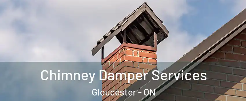  Chimney Damper Services Gloucester - ON