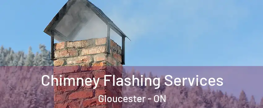  Chimney Flashing Services Gloucester - ON