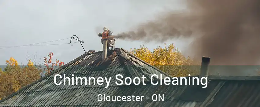  Chimney Soot Cleaning Gloucester - ON