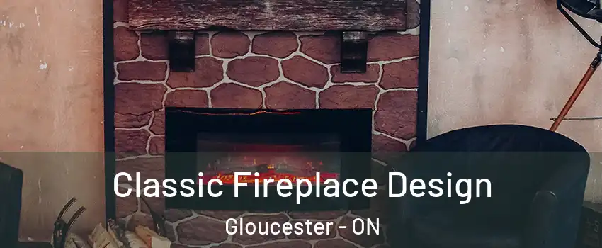  Classic Fireplace Design Gloucester - ON
