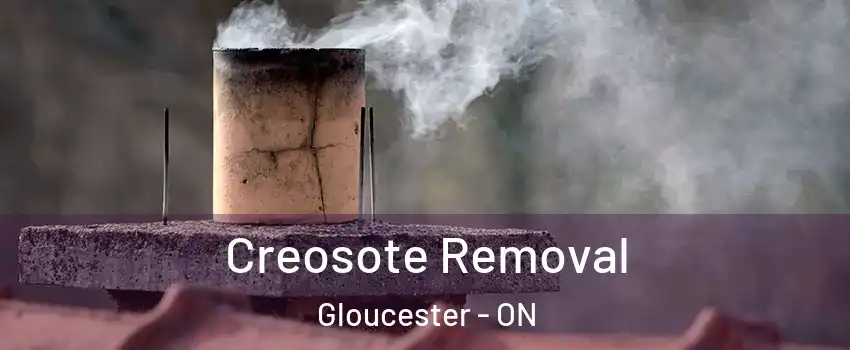  Creosote Removal Gloucester - ON