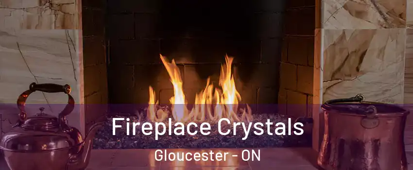  Fireplace Crystals Gloucester - ON