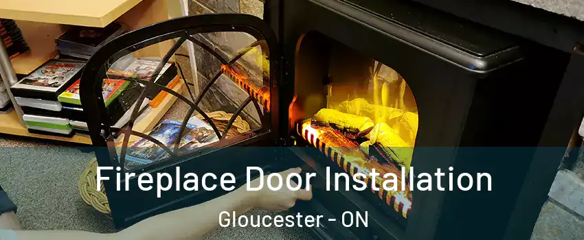  Fireplace Door Installation Gloucester - ON