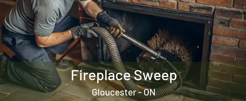  Fireplace Sweep Gloucester - ON
