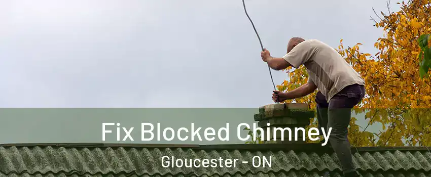  Fix Blocked Chimney Gloucester - ON
