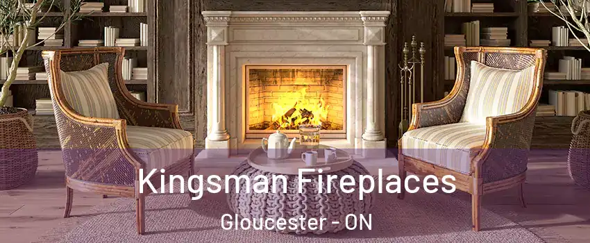 Kingsman Fireplaces Gloucester - ON