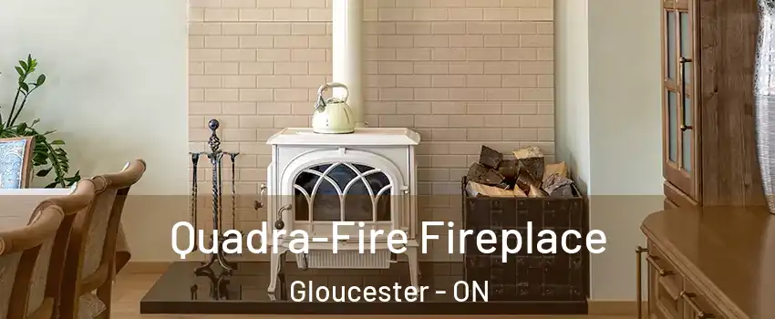  Quadra-Fire Fireplace Gloucester - ON