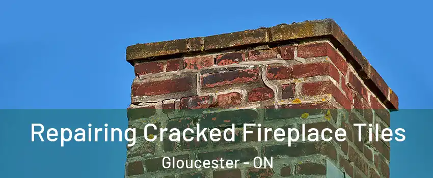  Repairing Cracked Fireplace Tiles Gloucester - ON