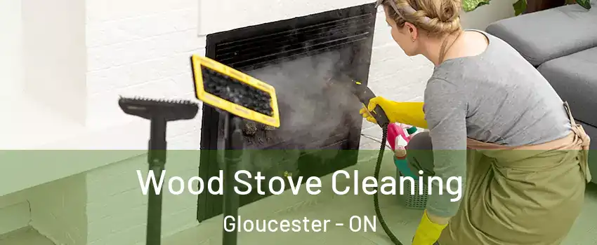  Wood Stove Cleaning Gloucester - ON